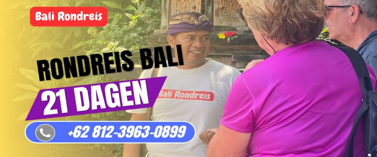 Rondreis Bali 21 Dagen